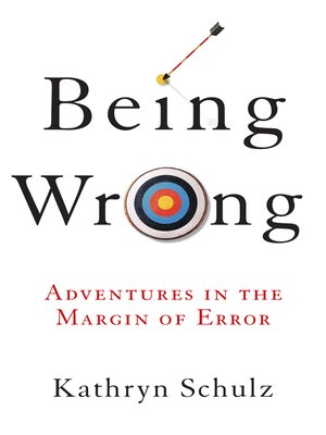 cover image of Being Wrong